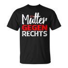 Gegen Rechts Mütter Gegen Rassismus T T-Shirt