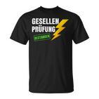 Gesellenprüfung Elektriker Gesellenbrief Saying Gesellen T-Shirt