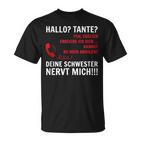 Hallo Tante Endlich Rereich Ich Dich Kann Du Mich Abholen Hello T T-Shirt