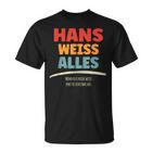 Hans Weiss Alles Hans T-Shirt