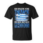 Ich Brauche Keine Therapie Ich Muss Nur Nach Rhodos T-Shirt