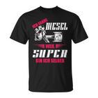 Ich Fahre Diesel Weil Super Bin Ich Selber Tuning  T-Shirt