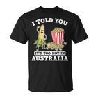 Ich Habe Dir Gesagt Ein Roadtrip Durch Australien Souvenir Popcorn Witz Reisen T-Shirt