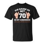 Ich Hasse Es Mit 70 So Gut Aushlen 70 Jahre 70Th Birthday T-Shirt