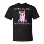 Ich Mache Keine Fehler Ich Erschaffe Katastrophen Einhorn T-Shirt