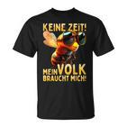 Keine Zeit Meinolk Braucht Mich Beekeeper T-Shirt