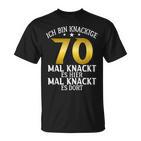 Krisige 70 Mal Knackt Es Hier Mal Da 70 Birthday S T-Shirt