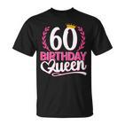 Ladies 60Th Birthday Woman 60S Birthday Birthday Queen 60 T-Shirt