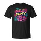 Malle 2025 Malle Party Crew 2025  For Holidaymakers T-Shirt