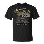 Retirement 2025 Pensioner Man Woman Retirement No Time T-Shirt