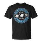 Robin Ich Bin Dieser Cooler Robin T-Shirt