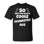 So Sieht Eine Richtig Coole Schwester Aus Sister  T-Shirt