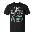 Social Media So Sieht Ein Richtig Cool Influencer Aus T-Shirt