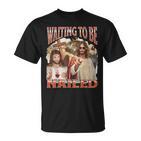 I Wait To Be Nailed Offensive Jesus Humour Adult T-Shirt