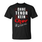 Without Tenor No Choir Music Singing Concert  T-Shirt