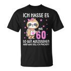 Women's Ich Hass Es Mit 60 So Gut Aussehen 60Th Birthday Sloth T-Shirt