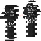 Women's With-Neck Die Tut Nix Die Will Nur Wein T-Shirt