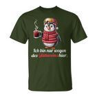 Ich Bin Nur Wegen Des Glühweins Here Xmas Penguin Glühwein T-Shirt