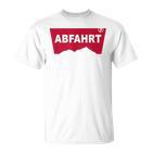 Abfahrt Lustiges Party Und Après-Ski T-Shirt