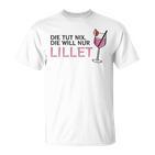 Die Tut Nix Die Will Nur Lillet Fan Summer Cocktail Party T-Shirt