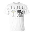 I Need A Hugo Spritz Summer Elderberry Prosecco Cocktail Hug T-Shirt