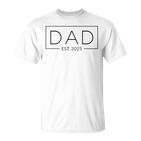 New Dad 2025 Daddy 2025 Father 2025 Dad Est 2025 T-Shirt