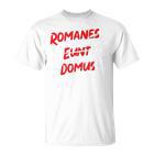 Romanes Eunt Ite Domus Clothing T-Shirt