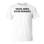 Social Media Killed Romance Gray T-Shirt