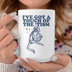 Touch Of The Tism Mugs