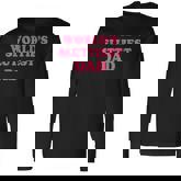 Worlds Sluttiest Dad Meme Costume For Anniversary Long Sleeve T-Shirt