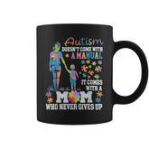 Autism Awareness 2025 Doesn't Come With A Manual Autism Mom Coffee Mug