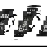 If They Talk Behind Your Back Fart Sarcastic Meme Coffee Mug