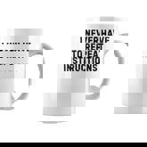 I Never Have To Repeat Instructions Teacher White Lie Party Coffee Mug