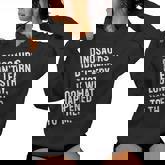 Dinosaurs Didn't Learn Chemistry Science Teacher Women Hoodie