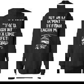 Buy A Man Eat Fish He Day Teach Fish Man To A Lifetime Sweatshirt