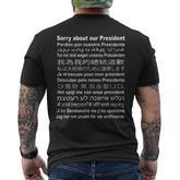 Sorry About Our President In All Languages Men's T-shirt Back Print