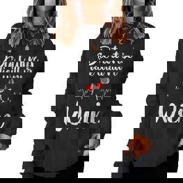 Women's With-Neck Die Tut Nix Die Will Nur Wein Sweatshirt Frauen - Seseable