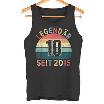 10 Geburtstag Legendär Seit 2015 Jahrgang 10 Jahre Alt Tank Top - Geschenkecke