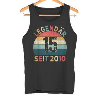 15Th Birthday Legendary Since 2010Intage 15 Years Old Tank Top - Geschenkecke