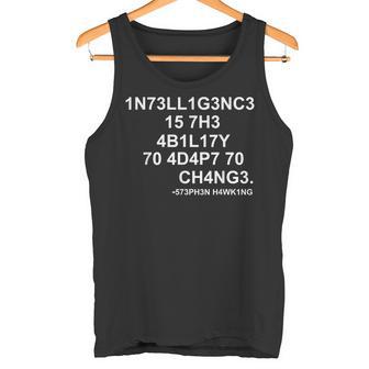 1N73ll1g3nc3 15 7H3 4B1l17y 70 4D4p7 70 Ch4ng3 Science S Tank Top - Geschenkecke