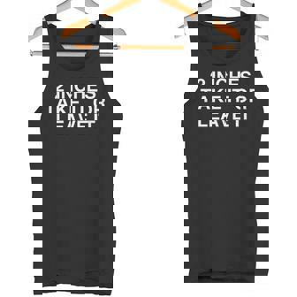2 Inches Take It Or Leave It Y2K Adult Joke Dark Humor Tank Top - Monsterry