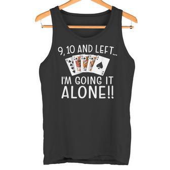 9 10 And Left I'm Going It Alone Euchre Player Card Game Tank Top - Monsterry