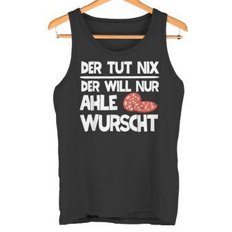 Ahle Sausage Sayings North Hessen Dialect Awl Sausage Tank Top - Geschenkecke