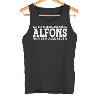 Alfons First Name Name Saying Alfons Tank Top - Geschenkecke