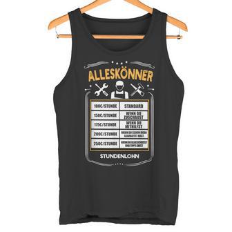 Alleskönner Stundenlohn Craftsman Diy Price List Tank Top - Geschenkecke