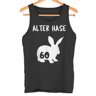 Alter Hase 60 Years And Round Birthday Tank Top - Geschenkecke