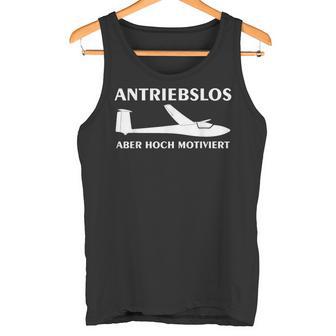 Antriebslos Lustig Segelflugzeug Segelflieger Tank Top - Geschenkecke