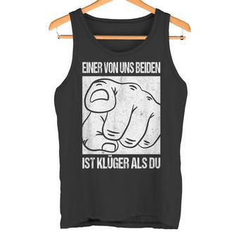 Aon Us Beiden Ist Klüger Als Du Ironie Statement Fun Tank Top - Geschenkecke