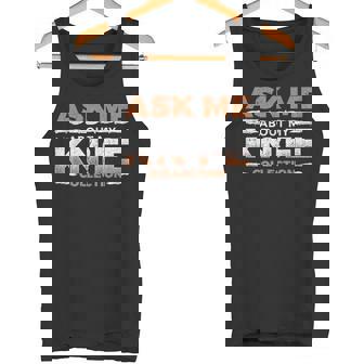 Ask Me About Knife Collection Knife Collector Tank Top - Monsterry