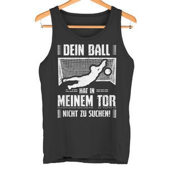 Ball Goalkeeper Goalkeeper Football Sports Tank Top - Geschenkecke